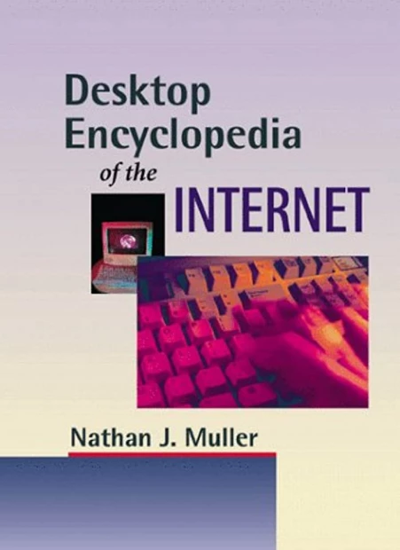 Desktop Encyclopedia of the Internet
