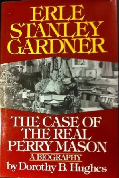 Erle Stanley Gardner: The Case of the Real Perry Mason