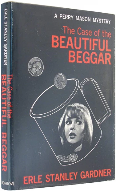 The Case of the Beautiful Beggar A Perry Mason Mystery